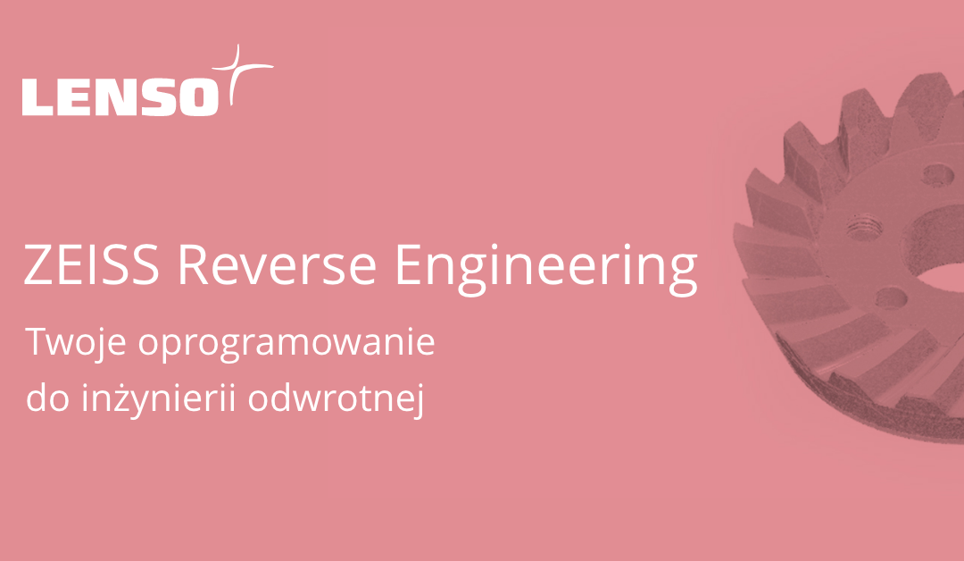 ZEISS Reverse Engineering oprogramowanie do inżynierii odwrotnej