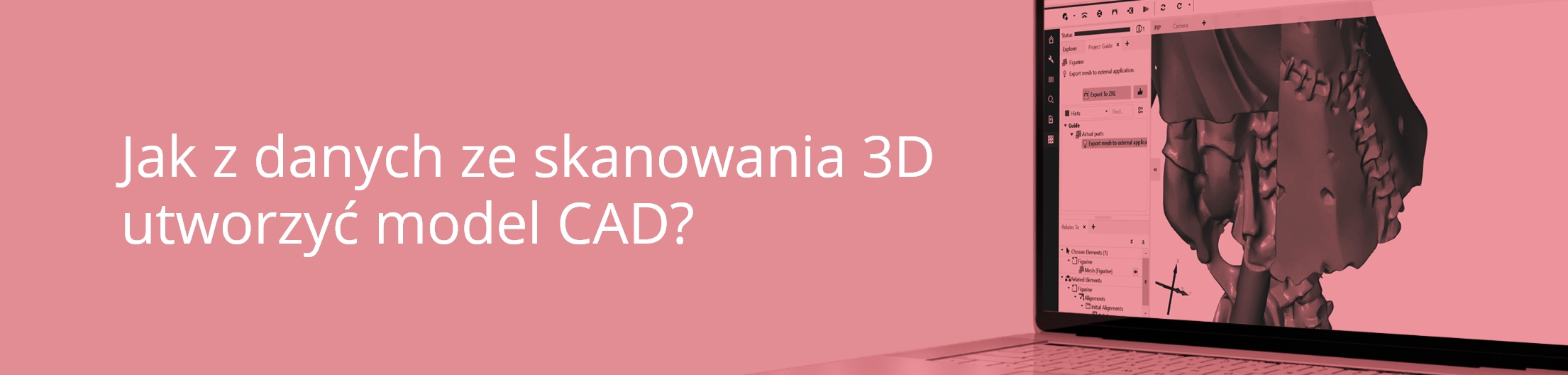 Header - Jak z danych ze skanowania 3D utworzyć model CAD